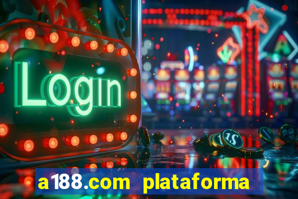 a188.com plataforma de jogos